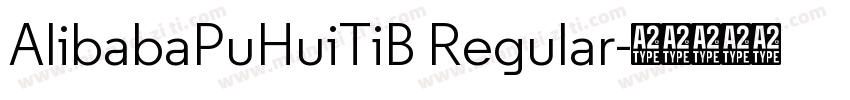AlibabaPuHuiTiB Regular字体转换